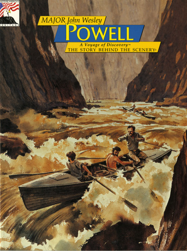 John Wesley Powell - The Story Behind the Scenery